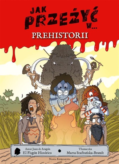 Jak przeżyć w.. prehistorii Jak przeżyć w.. prehistorii