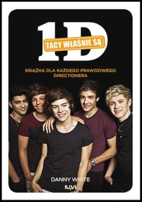 1D. Tacy właśnie są 1D. Tacy właśnie są