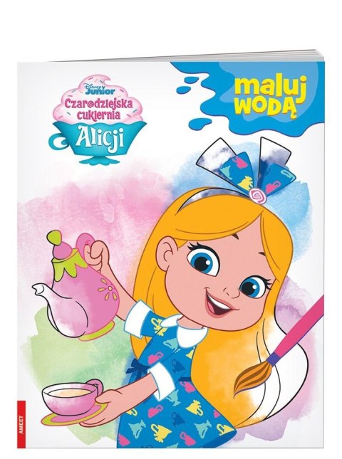 Czarodziejska cukiernia Alicji. Maluj wodą Czarodziejska cukiernia Alicji. Maluj wodą